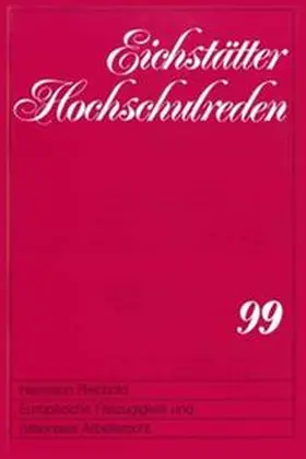 Reichold / Kath. Universität, Eichstätt |  Europäische Freizügigkeit und nationales Arbeitsrecht | Buch |  Sack Fachmedien