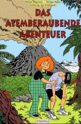 Silbermann / Mathis |  Das Atemberaubende Abenteuer | Buch |  Sack Fachmedien