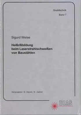 Weise |  Heissrissbildung beim Laserstrahlschweissen von Baustählen | Buch |  Sack Fachmedien
