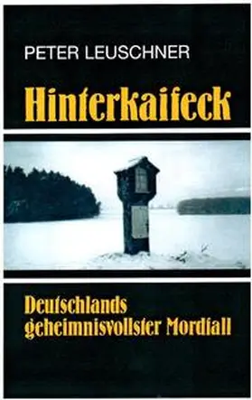 Leuschner |  Hinterkaifeck | Buch |  Sack Fachmedien