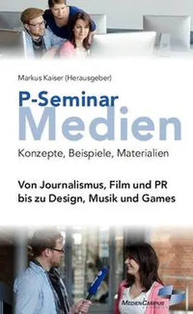 Kaiser |  P-Seminar Medien | Buch |  Sack Fachmedien