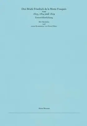 Häker |  Drei Briefe Friedrich de la Motte Fouqués aus den Jahren 1823, 1824 und 1829 | Buch |  Sack Fachmedien