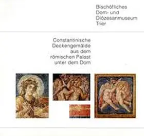 Weber |  Constantinische Deckengemälde aus dem römischen Palast unter dem Trierer Dom | Buch |  Sack Fachmedien