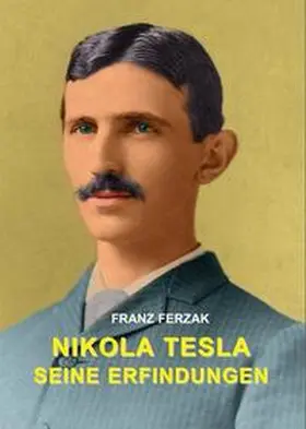 Ferzak |  Nikola Tesla | Buch |  Sack Fachmedien