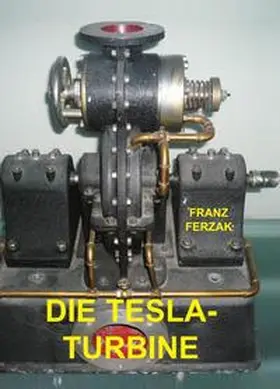 Ferzak |  Die Tesla-Turbine | Buch |  Sack Fachmedien
