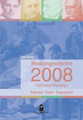 Arenz |  Kalender Medizingeschichte 2008 | Buch |  Sack Fachmedien