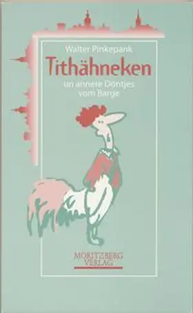 Pinkepank |  Tithähneken un annere Döntjes vom Barge | Buch |  Sack Fachmedien