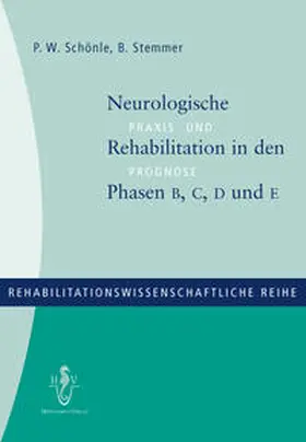 Schönle / Stemmer |  Neurologische Rehabilitation in den Phasen B, C, D und E | Buch |  Sack Fachmedien