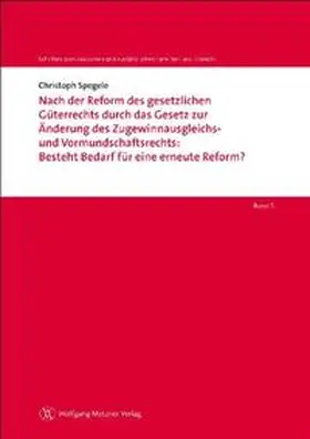 Spegele / Helms / Löhnig | Nach der Reform des gesetzlichen Güterrechts durch das Gesetz zur Änderung des Zugewinnausgleichs- und Vormundschaftsrechts: Besteht Bedarf für eine erneute Reform? | Buch | 978-3-9806207-4-1 | sack.de