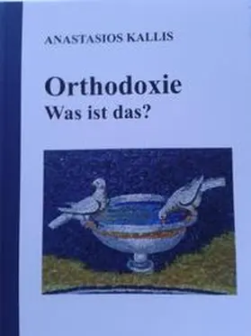 Kallis |  Orthodoxie - Was ist das? | Buch |  Sack Fachmedien