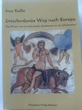 Kallis |  Griechenlands Weg nach Europa | Buch |  Sack Fachmedien