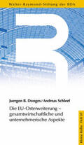 Donges / Schleef / Walter-Raymond-Stiftung d. BDA |  Die EU-Osterweiterung - Gesamtwirtschaftliche und unternehmerische Aspekte | Buch |  Sack Fachmedien
