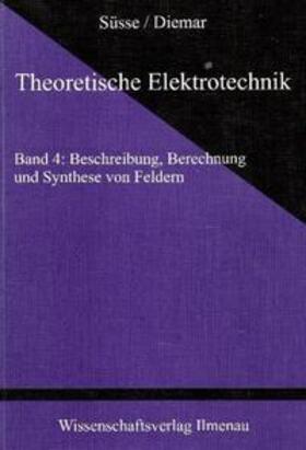 Diemar / Süsse / Burger |  Theoretische Elektrotechnik 1 - 6 / Theoretische Elektrotechnik | Buch |  Sack Fachmedien
