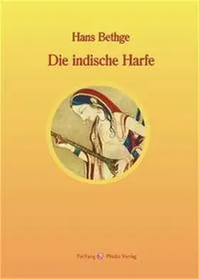 Berlinghof / Bethge |  Nachdichtungen orientalischer Lyrik / Die indische Harfe | Buch |  Sack Fachmedien
