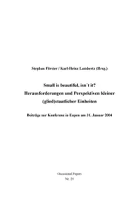 Förster / Lambertz |  Small is beautiful, isn't it? Herausforderungen und Perspektiven kleiner (glied)staatlicher Einheiten | Buch |  Sack Fachmedien