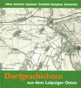 Ackermann / Jadatz / Kühn |  Dorfgeschichten aus dem Leipziger Osten | Buch |  Sack Fachmedien