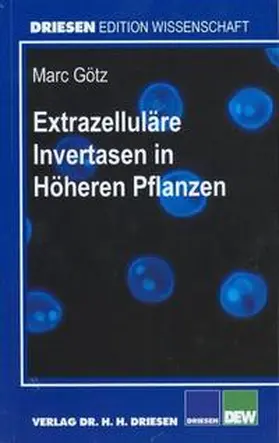 Götz |  Extrazelluläre Invertasen in Höheren Pflanzen | Buch |  Sack Fachmedien