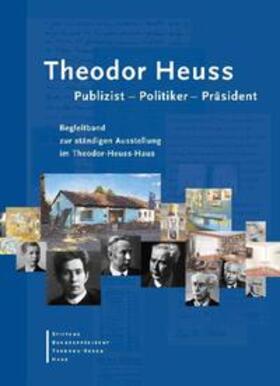 Hertfelder / Ketterle |  Theodor Heuss. Publizist - Politiker - Präsident | Buch |  Sack Fachmedien