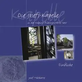 Holtkotte |  Die Josefs-Kapelle in der Kolping-Bildungsstätte Soest | Buch |  Sack Fachmedien