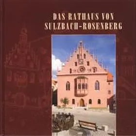 Albrecht / Vogl / Zimmermann | Das Rathaus von Sulzbach-Rosenberg | Buch | 978-3-9807612-3-9 | sack.de