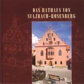 Albrecht / Vogl / Zimmermann | Das Rathaus von Sulzbach-Rosenberg | Buch | 978-3-9807612-3-9 | sack.de