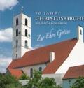 Baumgärtner / Rank / Schötz |  Zur Ehre Gottes - 50 Jahre Christuskirche Sulzbach-Rosenberg | Buch |  Sack Fachmedien