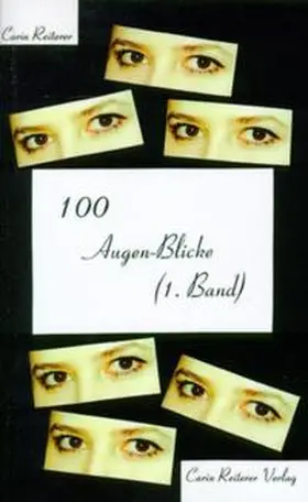 Reiterer |  100 Augen-Blicke (1. Band) | Buch |  Sack Fachmedien