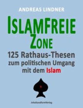Lindner |  Islamfreie Zone | Buch |  Sack Fachmedien