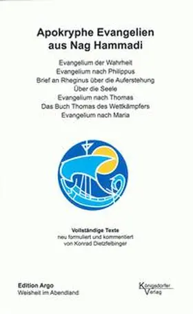 Dietzfelbinger |  Texte aus Nag Hammadi / Apokryphe Evangelien aus Nag Hammadi | Buch |  Sack Fachmedien