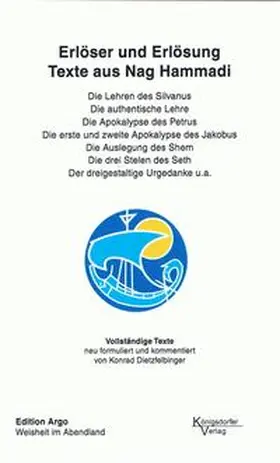 Dietzfelbinger |  Texte aus Nag Hammadi / Erlöser und Erlösung. Texte aus Nag Hammadi | Buch |  Sack Fachmedien