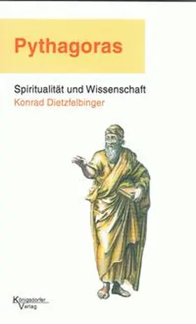 Dietzfelbinger |  Pythagoras - Spiritualität und Wissenschaft | Buch |  Sack Fachmedien