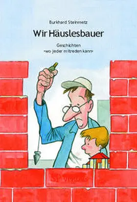 Steinmetz |  Wir Häuslesbauer | Buch |  Sack Fachmedien