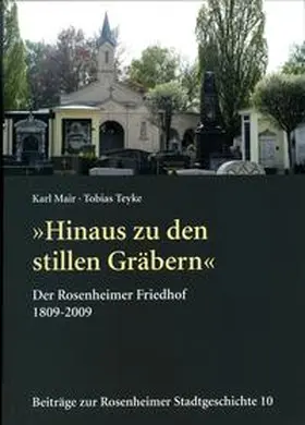 Mair / Teyke |  "Hinaus zu den Stillen Gräbern" | Buch |  Sack Fachmedien