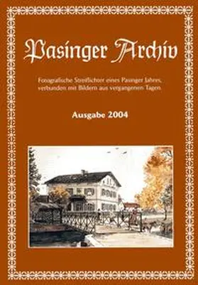 Hasselwander / Ebert |  Pasinger Archiv. Fotographische Streiflichter eines Pasinger Jahres,... / Pasinger Archiv. Fotographische Streiflichter eines Pasinger Jahres,... | Buch |  Sack Fachmedien