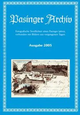 Hasselwander / Ebert |  Pasinger Archiv. Fotographische Streiflichter eines Pasinger Jahres,... / Pasinger Archiv | Buch |  Sack Fachmedien