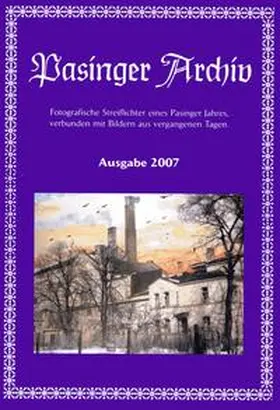 Hasselwander / Ebert |  Pasinger Archiv. Fotographische Streiflichter eines Pasinger Jahres,... / Pasinger Archiv. Fotographische Streiflichter eines Pasinger Jahres,... | Buch |  Sack Fachmedien