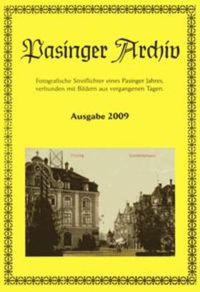 Hasselwander / Ebert |  Pasinger Archiv. Fotographische Streiflichter eines Pasinger Jahres,... / Pasinger Archiv. Ausgabe 2009 | Buch |  Sack Fachmedien