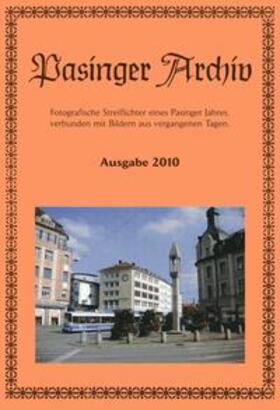Hasselwander / Ebert |  Pasinger Archiv. Fotographische Streiflichter eines Pasinger Jahres,... / Pasinger Archiv, Ausgabe 2010 | Buch |  Sack Fachmedien