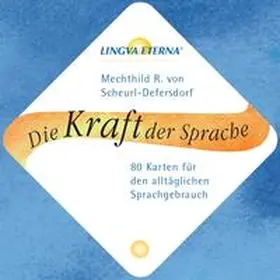 Scheurl-Defersdorf | Die Kraft der Sprache - LINGVA ETERNA® | Buch | 978-3-9808091-1-5 | www.sack.de
