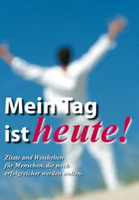 Kling / Sessler / Hagmaier |  Mein Tag ist heute! | Buch |  Sack Fachmedien