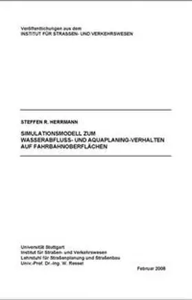 Herrmann |  Simulationsmodell zum Wasserabfluss- und Aquaplaningverhalten auf Fahrbahnoberflächen | Buch |  Sack Fachmedien