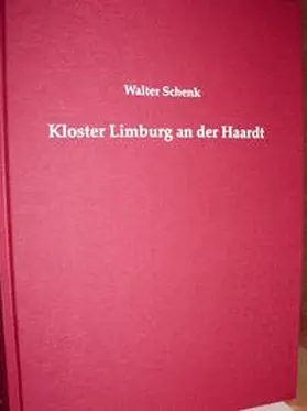 Schenk |  Kloster Limburg an der Haardt. | Buch |  Sack Fachmedien