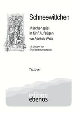 Wette / Melton |  Schneewittchen - Märchenspiel in fünf Aufzügen | Buch |  Sack Fachmedien