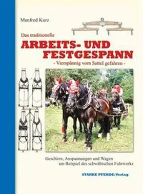 Kurz |  Das traditionelle Arbeits- und Festgespann | Buch |  Sack Fachmedien