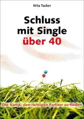 Tucker |  Schluss mit Single über 40 | Buch |  Sack Fachmedien