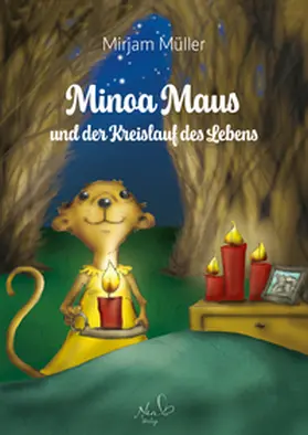 Müller |  Minoa Maus und der Kreislauf des Lebens | Buch |  Sack Fachmedien