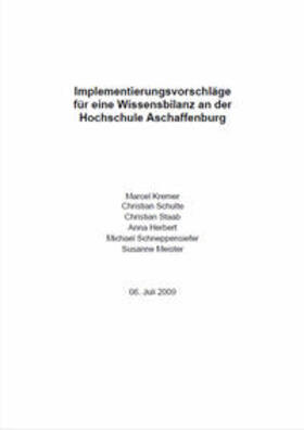 Cremer / Schulte / Hofmann | Implementierungsvorschläge für eine Wissensbildung an der Hochschule Aschaffenburg | Buch | 978-3-9808791-5-6 | sack.de