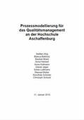 Allis / Birkholz / Hofmann |  Prozessmodellierung für das Qualitätsmanagement an der Hochschule Aschaffenburg | Buch |  Sack Fachmedien