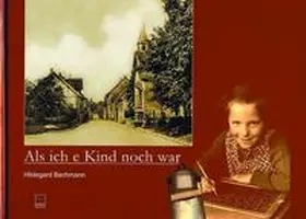 Bachmann |  Als ich e Kind noch war | Buch |  Sack Fachmedien