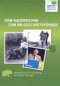 BUND Naturschutz in Bayern e.V. |  Vom Bauernsohn zum BN-Geschäftsführer | Buch |  Sack Fachmedien
